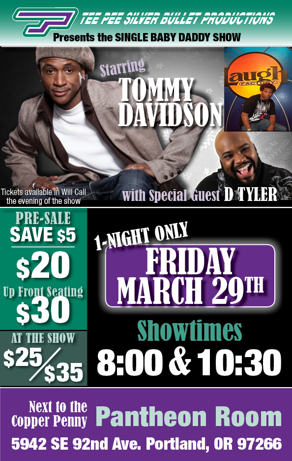 tommy davison, russell parker, andre paradise - live in Portalnd Oregon March 29th - single baby daddy show and the shades of laughs inc.
